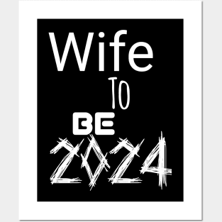 Wife to be 2024 Posters and Art